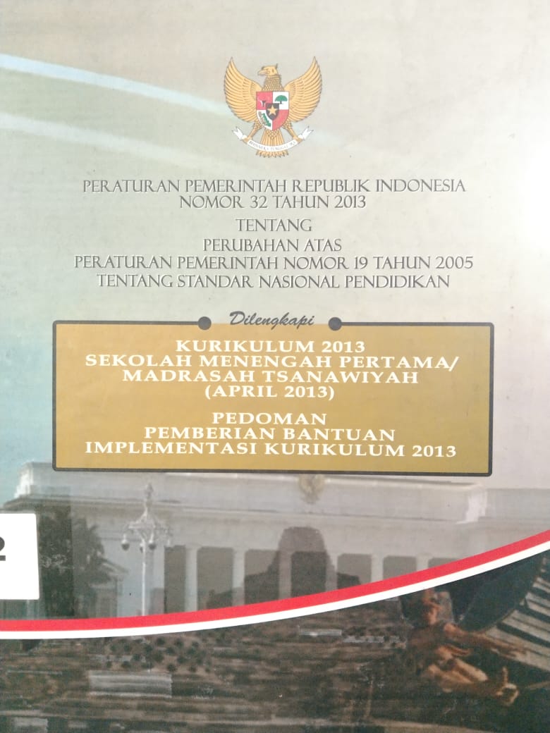 Peraturan pemerintah republik indonesia nomor 32 tahun 2013 tentang perubahan atas peraturan pemerintah nomor 19 tahun 2005 tentang standar nasional pendidikan