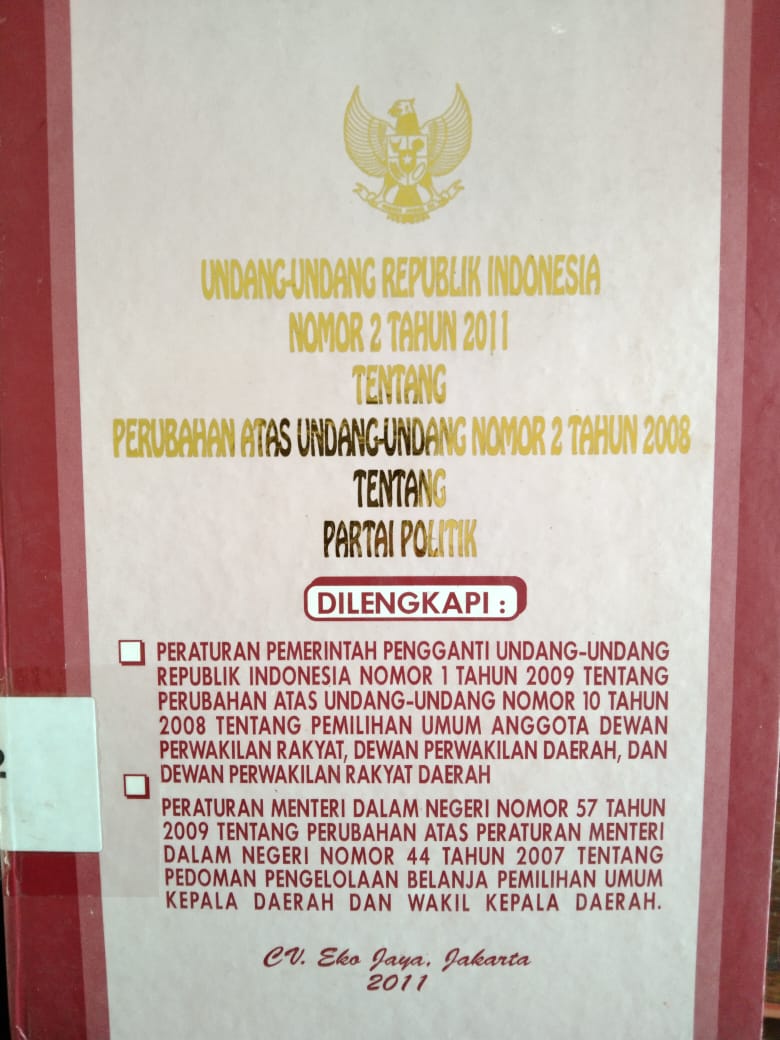 Undang - Undang Nomor 2 Tahun 2011 Tentang Perubahan Atas Undang - Undang Nomor 2 Tahun 2008 Tentang Partai Politik