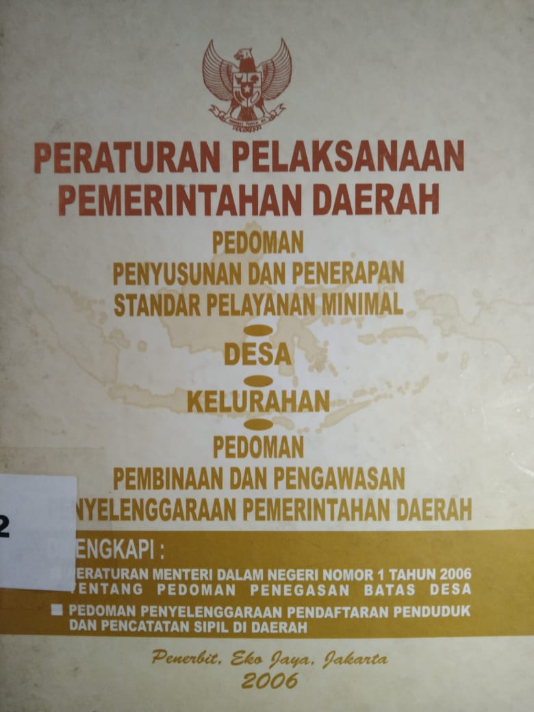 Peraturan Pelaksanaan Pemerintah Daerah Pedoman Penyusunan Dan Penerapan Standar Pelayanan Minimal Desa, Kelurahan , Pedoman Pembinaan Penyelenggaraan Pemerintah Daerah