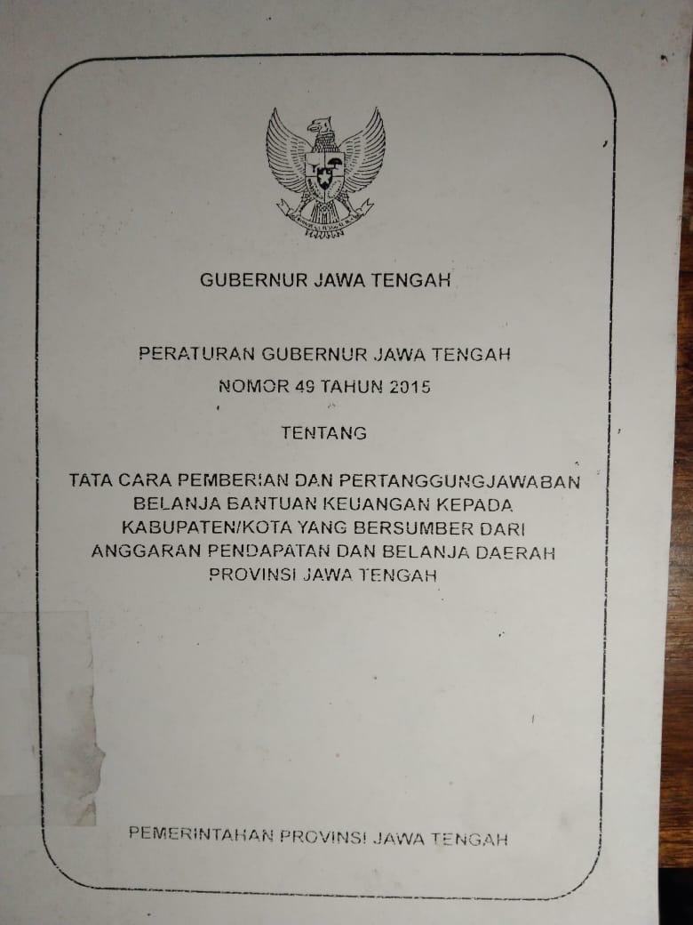 Peraturan Gubernur Jawa Tengah Nomo R 49 Tahun 2015 Tentang Tata Cara Pemberian Dan Pertanggungjawaban Belanja Bantuan Keuangan Kepada Kabupaten / Kota Yang Bersumber Dari Anggaran Pendapatan Dan Belanja Daerah Provinsi Jawa Tengah