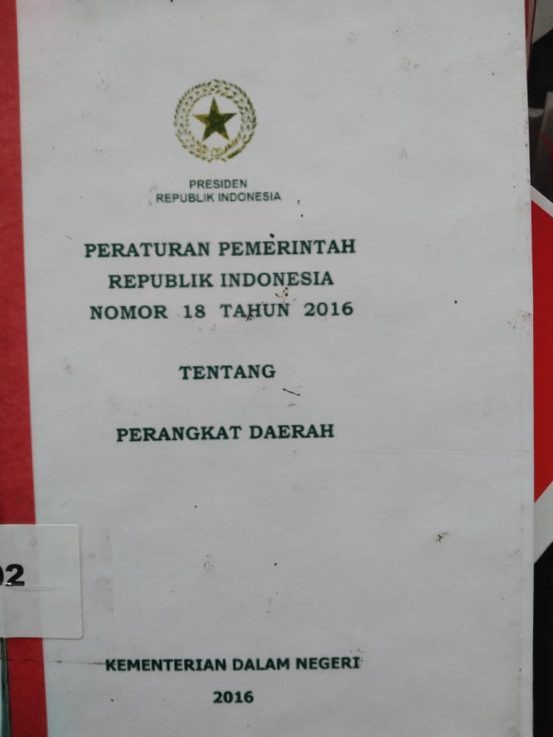 Peraturan Pemerintah Republik Indonesia nomor 18 tahun 2016 tentang perangkat daerah 