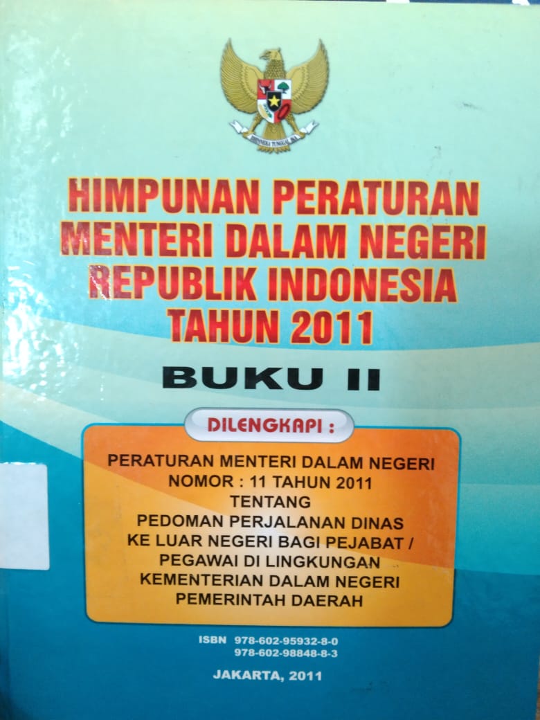 Himpunan peraturan Menteri Dalam Negeri Republik Indonesia Tahun 2011 buku 2