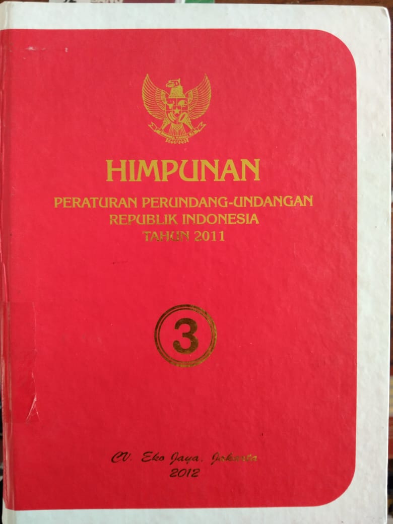 Himpunan Peraturan Perundang - Undangan Republik Indonesia Tahun 2011 Buku 3