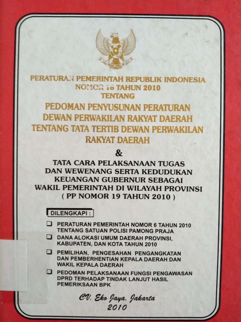 Peraturan Pemerintah Republik Indonesia Nomor 16 Tahun 2010 Tentang Pedoman Penyusunan Peraturan Dewan Perwakilan Rakyat Daerah Tentang Tata Tertib Dewan Perwakilan Rakyat Daerah
