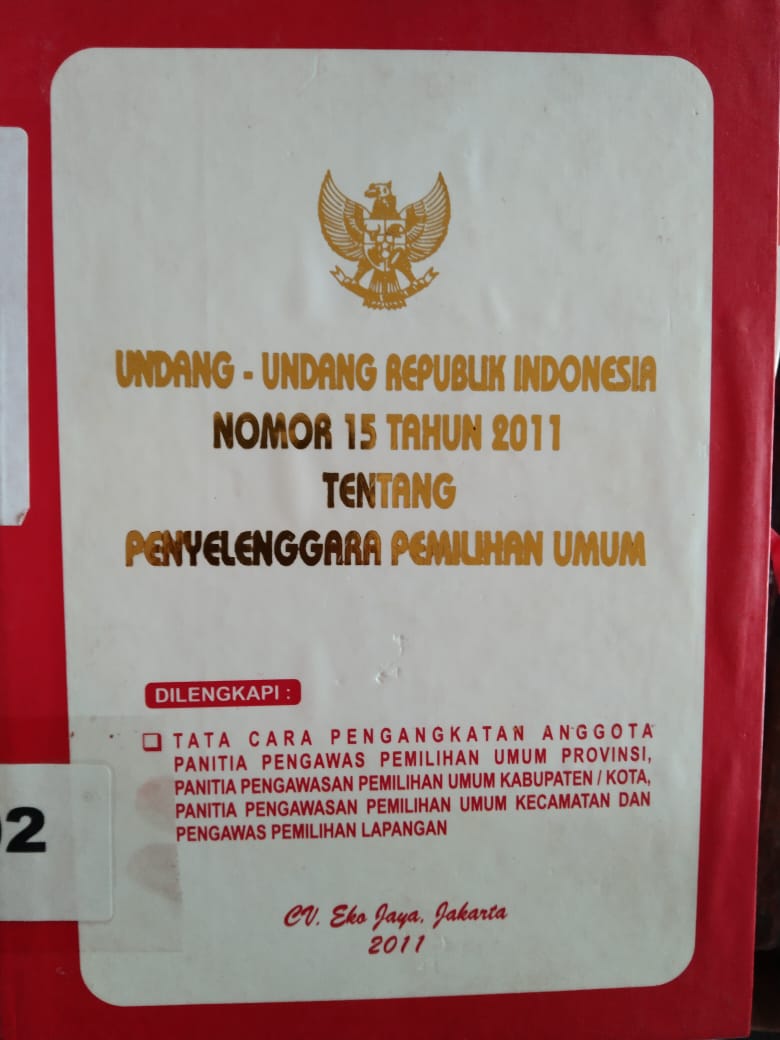 Undang - Undang Republik Indonesia Nomor 15 Tahun 2011 Tentang Penyelenggara Pemilihan Umum